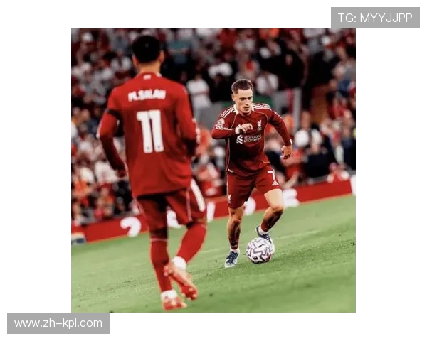 维尔茨替补两次助攻助利物浦下半场发力稳固优势锁定胜局